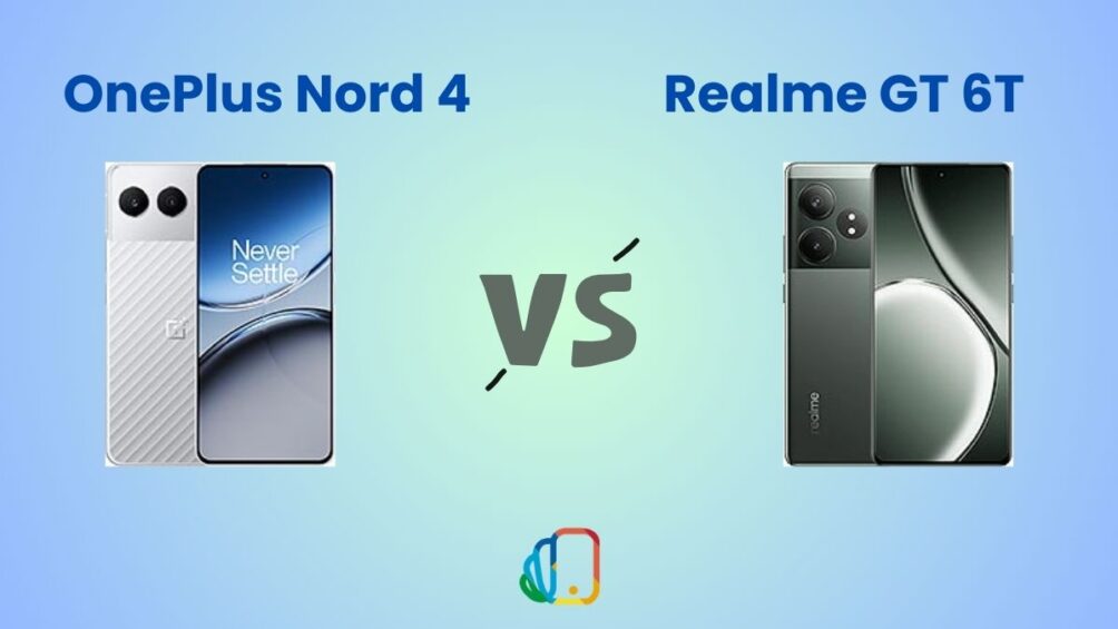 Comparing Realme GT 6T vs OnePlus Nord 4